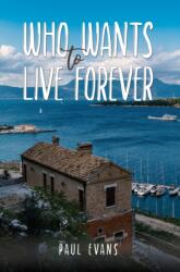 Who Wants to Live Forever (ISBN: 9781035831913)