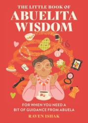 The Little Book of Abuelita Wisdom (ISBN: 9780762484201)