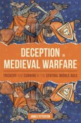 Deception in Medieval Warfare (ISBN: 9781837651313)