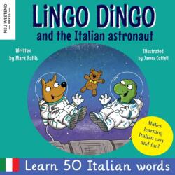 Lingo Dingo and the Italian astronaut (ISBN: 9781915337023)