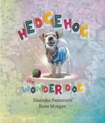 Hedgehog The Wonder Dog (ISBN: 9781922696212)