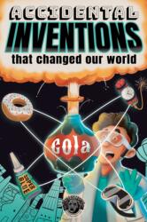 Accidental Inventions That Changed Our World (ISBN: 9781953884503)