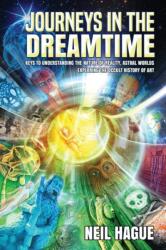 Journeys in the Dreamtime (ISBN: 9781838136345)