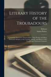 Literary History of the Troubadours (ISBN: 9781016985635)