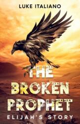 Broken Prophet (ISBN: 9781957407081)