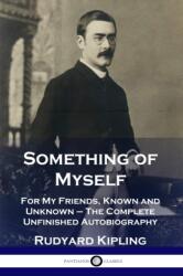 Something of Myself (ISBN: 9781789872934)