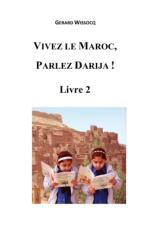 Vivez le Maroc, Parlez Darija ! Livre 2 (ISBN: 9781522738954)