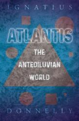 Atlantis - The Antediluvian World (ISBN: 9781446521007)