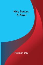 King Spruce, A Novel (ISBN: 9789356377219)