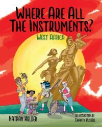 Where Are All The Instruments? West Africa (ISBN: 9781739583903)