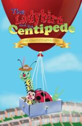 The Ladybird and the Centipede - The Complete Adventure (ISBN: 9780646868639)