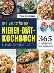 Das Vollstandige Nieren-Diat-Kochbuch fur Neu-Diagnostizierte (ISBN: 9781804142134)
