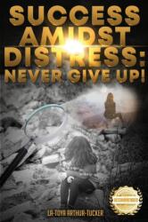 Success Amidst Distress (ISBN: 9781957618043)