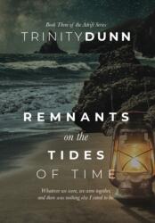 Remnants on The Tides of Time (ISBN: 9781737053972)