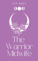 Warrior Midwife (ISBN: 9780645465037)