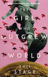 Girl Who Outgrew the World (ISBN: 9781590215234)