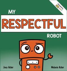 My Respectful Robot (ISBN: 9781951046354)