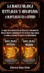 Magia Blanca Rituales y Hechizos (ISBN: 9781365362231)
