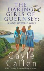 The Daring Girls of Guernsey (ISBN: 9781648391774)