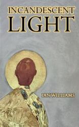 Incandescent Light (ISBN: 9781739825829)