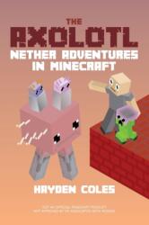 Axolotl Nether Adventures in Minecraft (ISBN: 9780979713262)