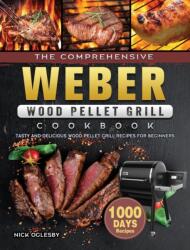 Comprehensive Weber Wood Pellet Grill Cookbook (ISBN: 9781803202143)