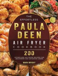 The Effortless Paula Deen Air Fryer Cookbook (ISBN: 9781802448191)