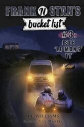 Frank 'n' Stan's Bucket List #3 Isle 'Le Mans' TT (ISBN: 9781794098138)