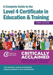 Complete Guide to the Level 4 Certificate in Education and Training (ISBN: 9781914171130)