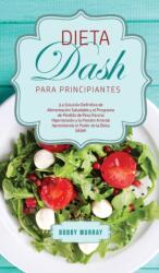 Dieta DASH Para Principiantes (ISBN: 9781800763265)
