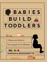 Babies Build Toddlers (ISBN: 9780578755977)