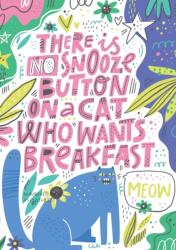 There is No Snooze Button on a Cat Who Wants Breakfast (ISBN: 9781774379158)