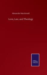 Love, Law, and Theology (ISBN: 9783846059777)