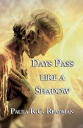 Days Pass Like a Shadow (ISBN: 9781907335808)