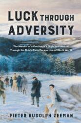 Luck Through Adversity (ISBN: 9781734699913)