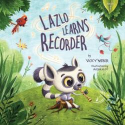 Lazlo Learns Recorder (ISBN: 9781734212914)