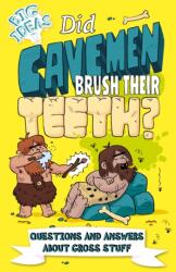 Did Cavemen Brush Their Teeth? (ISBN: 9781789506990)
