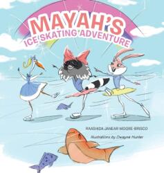 Mayah's Ice Skating Adventure (ISBN: 9781728318271)