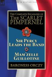Complete Escapades of the Scarlet Pimpernel (ISBN: 9781782827405)