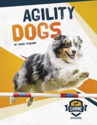 Canine Athletes: Agility Dogs (ISBN: 9781641855938)