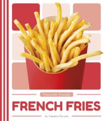 Favorite Foods: French Fries (ISBN: 9781641855594)