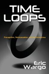 Time Loops (ISBN: 9781938398926)