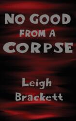 No Good from a Corpse (ISBN: 9781515425489)