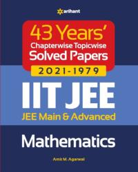 43 Years Chapterwise Topicwise Solved Papers (2021-1979) Iit Jee Mathematics (ISBN: 9789325796133)