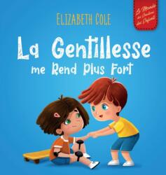 Gentillesse me Rend Plus Fort (ISBN: 9781957457024)