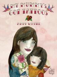 My Mummy's Got Tattoos (ISBN: 9781925171679)