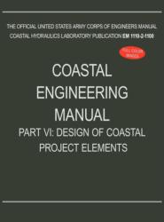Coastal Engineering Manual Part VI (ISBN: 9781782661986)