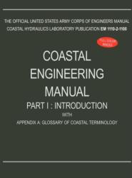 Coastal Engineering Manual Part I (ISBN: 9781782661887)