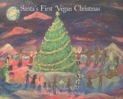 Santa's First Vegan Christmas (ISBN: 9781940184272)