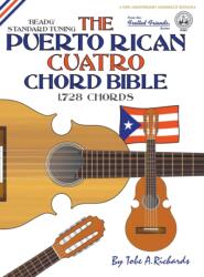 THE PUERTO RICAN CUATRO CHORD BIBLE: BEA (ISBN: 9781906207717)